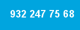 932 247 75 68 932 247 75 68
